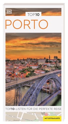 TOP10 Reiseführer Porto: TOP10-Listen zu Highlights, Themen und Stadtteilen mit wetterfester Extra-Karte