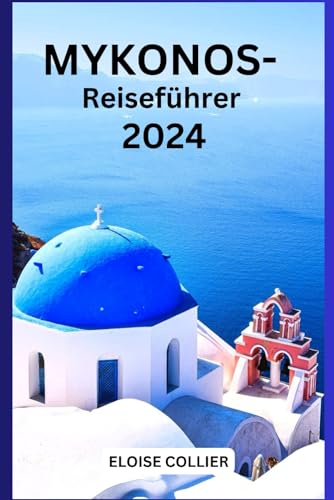 Mykonos-Reiseführer 2024