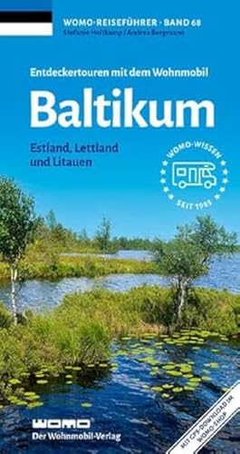 Entdeckertouren mit dem Wohnmobil Baltikum: Estland, Lettland und Litauen (Womo-Reihe, Band 68)
