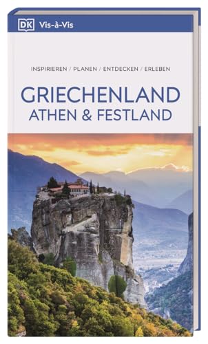 Vis-à-Vis Reiseführer Griechenland, Athen & Festland: Mit wetterfester Extra-Karte und detailreichen 3-D-Illustrationen