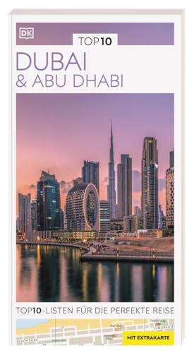 TOP10 Reiseführer Dubai & Abu Dhabi: TOP10-Listen zu Highlights, Themen und Stadtteilen mit wetterfester Extra-Karte