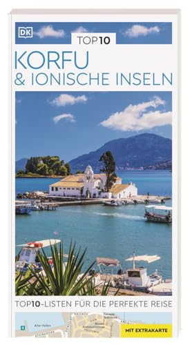 TOP10 Reiseführer Korfu & Ionische Inseln: TOP10-Listen zu Highlights, Themen und Regionen mit wetterfester Extra-Karte