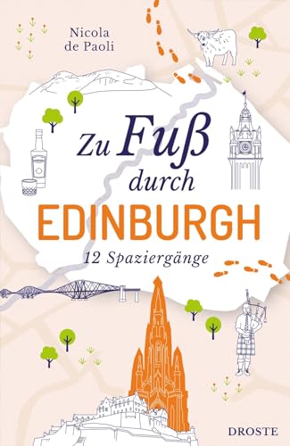 Zu Fuß durch Edinburgh: 12 Spaziergänge