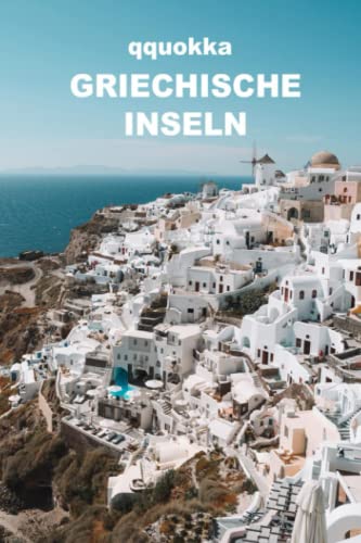 Griechische Inseln: die besten visuellen Reiseführer