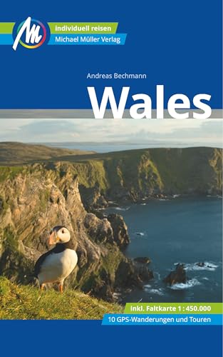 Wales Reiseführer Michael Müller Verlag: Individuell reisen mit vielen praktischen Tipps (MM-Reisen)
