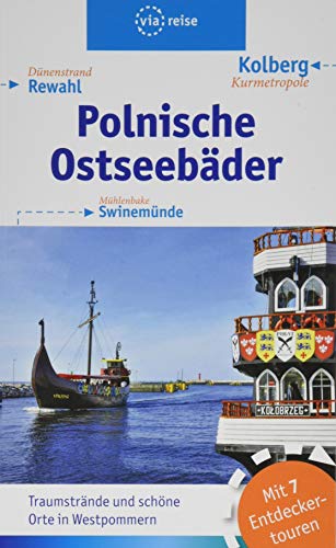 Polnische Ostseebäder: Swinemünde bis Kolberg