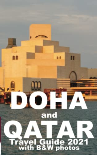 DOHA and QATAR Travel Guide