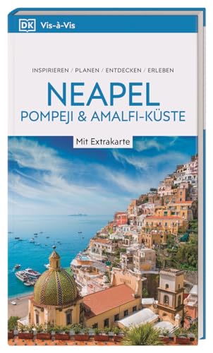 Vis-à-Vis Reiseführer Neapel, Pompeji & Amalfi-Küste: Mit wetterfester Extra-Karte und detailreichen 3-D-Illustrationen