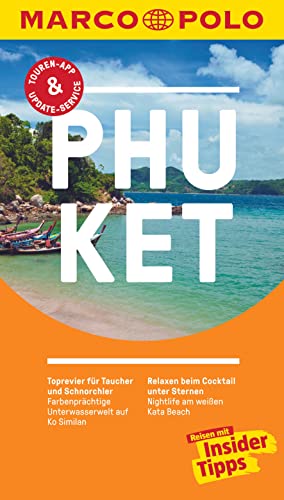 MARCO POLO Reiseführer Phuket: Reisen mit Insider-Tipps. Inklusive kostenloser Touren-App & Events&News