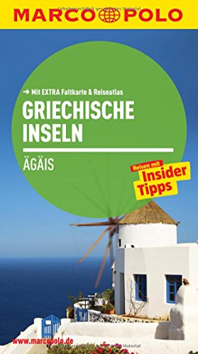 MARCO POLO Reiseführer Griechische Inseln, Ägais: Reisen mit Insider-Tipps. Mit EXTRA Faltkarte & Reiseatlas