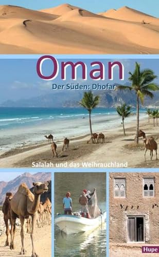 Reiseführer Oman: Der Süden: Salalah und das Weihrauchland