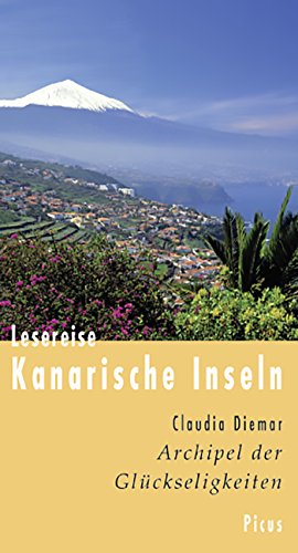 Lesereise Kanarische Inseln: Archipel der Glückseligkeiten (Picus Lesereisen)