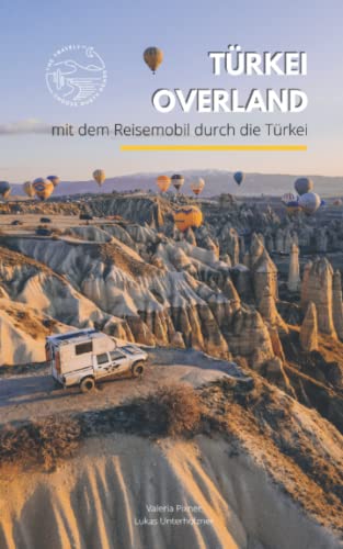 TÜRKEI OVERLAND: mit dem Reisemobil durch die Türkei