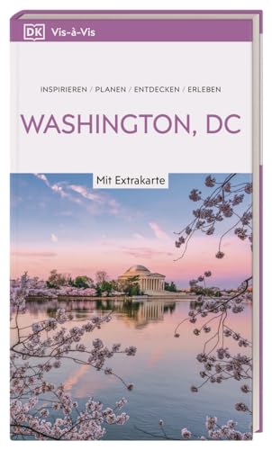 Vis-à-Vis Reiseführer Washington, DC: Mit wetterfester Extra-Karte und detailreichen 3D-Illustrationen