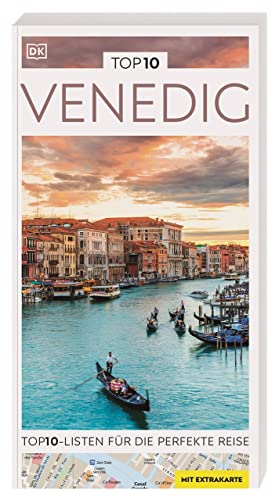 TOP10 Reiseführer Venedig: TOP10-Listen zu Highlights, Themen und Stadtteilen mit wetterfester Extra-Karte