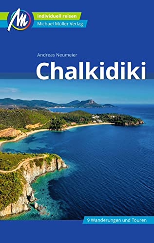 Chalkidiki Reiseführer Michael Müller Verlag: Individuell reisen mit vielen praktischen Tipps (MM-Reisen)