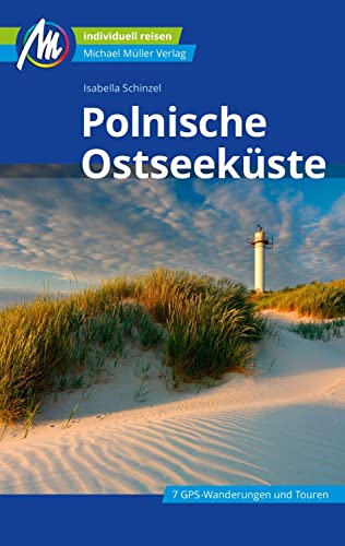 Polnische Ostseeküste Reiseführer Michael Müller Verlag: Individuell reisen mit vielen praktischen Tipps (MM-Reisen)
