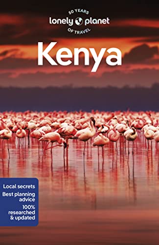 Lonely Planet Kenya: Perfect for exploring top sights and taking roads less travelled (Travel Guide)