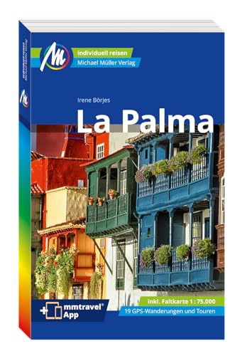 La Palma Reiseführer Michael Müller Verlag: Individuell reisen mit vielen praktischen Tipps (MM-Reisen)