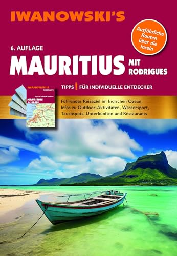 Mauritius mit Rodrigues - Reiseführer von Iwanowski: Individualreiseführer mit Extra-Reisekarte und Karten-Download (Reisehandbuch)