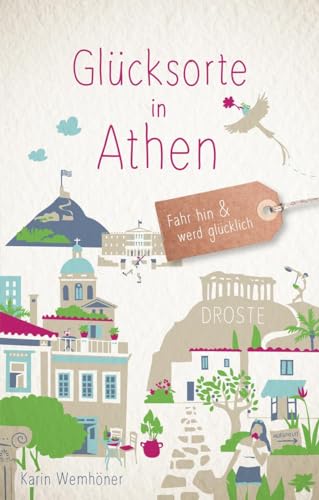 Glücksorte in Athen: Fahr hin & werd glücklich