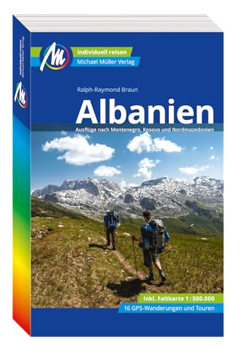 Albanien Reiseführer Michael Müller Verlag: Individuell reisen mit vielen praktischen Tipps (MM-Reisen)