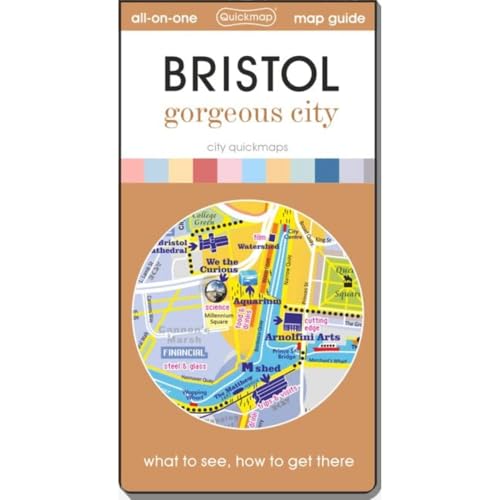 Bristol gorgeous city: Map guide of What to see & How to get there (City Quickmaps)