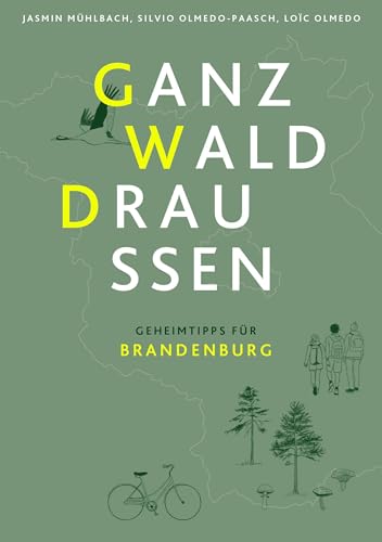 Ganz Wald Draußen: Geheimtipps für Brandenburg