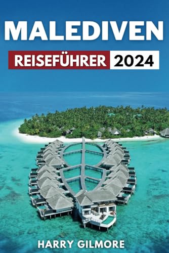Malediven Reiseführer 2024: Praktische Tipps für die Planung einer Reise ins Inselparadies.