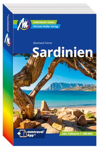MICHAEL MÜLLER REISEFÜHRER Sardinien: 100% authentisch, aktuell und vor Ort recherchiert. Inkl. App. (MM-Reisen)