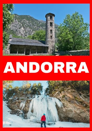 ANDORRA REISEFÜHRER 2025: Aktualisierte Details zu idealen Besuchszeiten, Top-Attraktionen, Unterkunftsmöglichkeiten und bevorzugten SIM-Karten für Ihren Besuch in Andorra