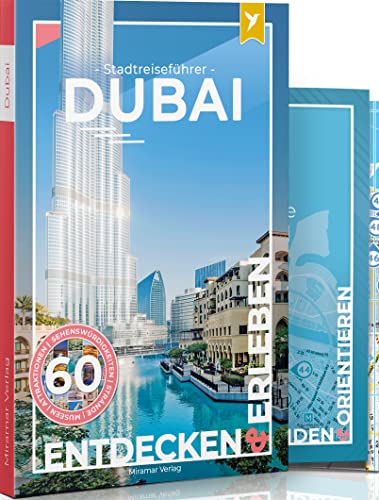 Dubai Reiseführer - Der Stadtreiseführer: Mit 60 Sehenswürdigkeiten, Faltkarte & Metroplan - Miramar Verlag