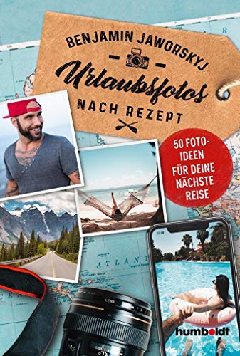 Urlaubsfotos nach Rezept: 50 Fotoideen für deine nächste Reise. Der Spiegel Wissen Bestseller