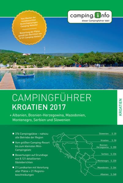 Campingführer Kroatien 2017: + Albanien, Bosnien-Herzegowina, Mazedonien, Montenegro, Serbien und Slowenien