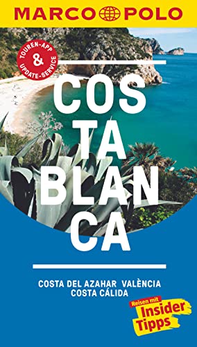 MARCO POLO Reiseführer Costa Blanca, Costa del Azahar, Valencia Costa Cálida: Reisen mit Insider-Tipps. Inkl. kostenloser Touren-App
