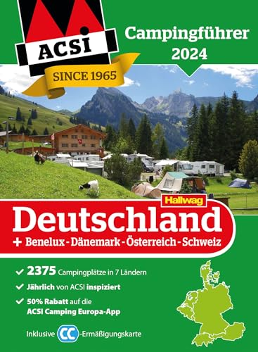ACSI Campingführer Deutschland 2024: Inkl. Benelux-Dänemark-Österreich-Schweiz und ACSI CampingCard Ermässigungskarte (Hallwag ACSI Campingführer)