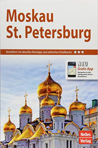 Nelles Guide Reiseführer Moskau - St. Petersburg: Neu: Gratis App (Nelles Guide: Deutsche Ausgabe)