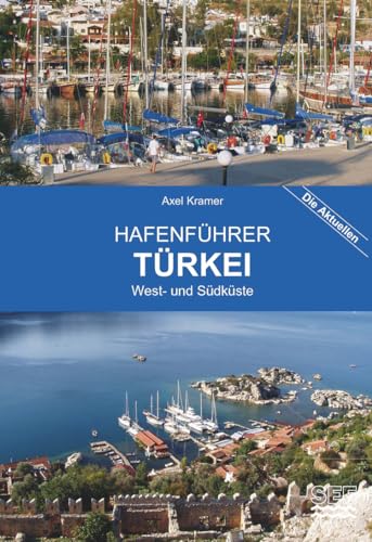 Hafenführer Türkei: West- und Südküste (Die aktuellen Hafenführer)