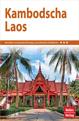 Nelles Guide Reiseführer Kambodscha - Laos (Nelles Guide: Deutsche Ausgabe)