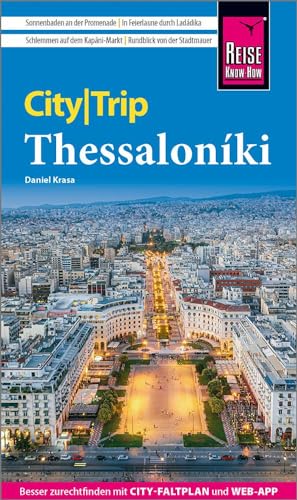Reise Know-How CityTrip Thessaloniki: Reiseführer mit Stadtplan und kostenloser Web-App