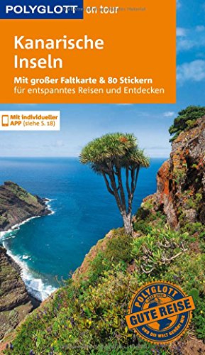 POLYGLOTT on tour Reiseführer Kanarische Inseln: Mit großer Faltkarte, 80 Stickern und individueller App