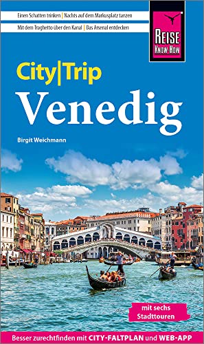 Reise Know-How CityTrip Venedig: Reiseführer mit Stadtplan, 6 Stadttouren und kostenloser Web-App