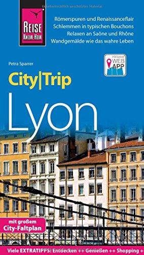 Reise Know-How CityTrip Lyon: Reiseführer mit Stadtplan und kostenloser Web-App
