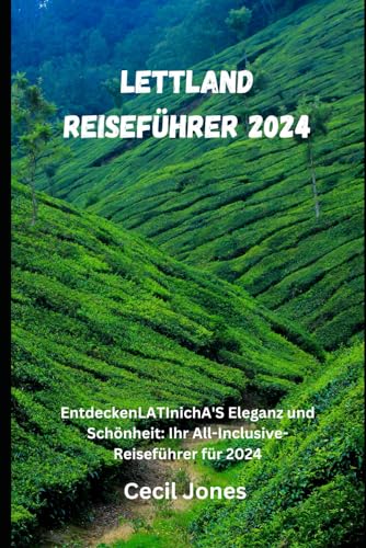Lettland Reiseführer 2024 (Travel Guide Books 2024)