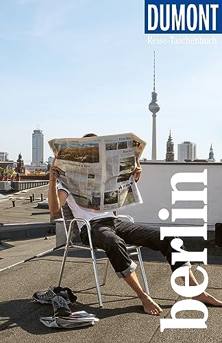 DuMont Reise-Taschenbuch Reiseführer Berlin: Reiseführer plus Reisekarte. Mit Autorentipps, Stadtspaziergängen und Touren.