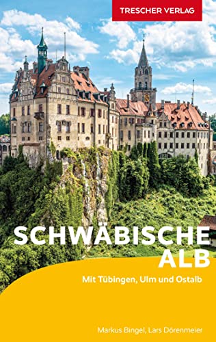 TRESCHER Reiseführer Schwäbische Alb: Mit Tübingen, Ulm und Ostalb