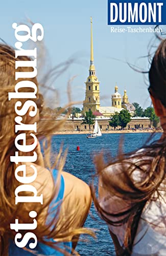DuMont Reise-Taschenbuch Reiseführer St.Petersburg: Reiseführer plus Reisekarte. Mit Autorentipps, Stadtspaziergängen und Touren.