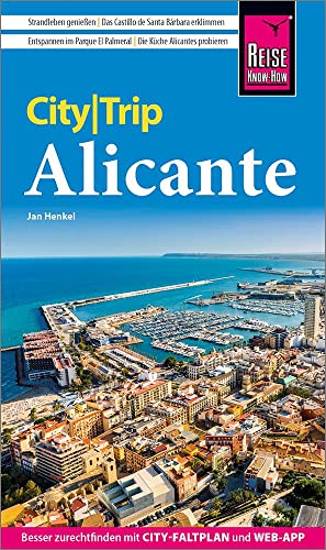 Reise Know-How CityTrip Alicante: Reiseführer mit Stadtplan und kostenloser Web-App