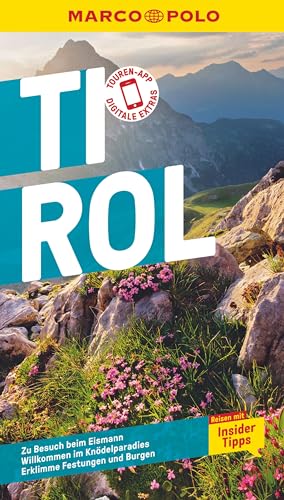 MARCO POLO Reiseführer Tirol: Reisen mit Insider-Tipps. Inkl. kostenloser Touren-App