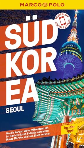 MARCO POLO Reiseführer Südkorea: Reisen mit Insider-Tipps. Inkl. kostenloser Touren-App